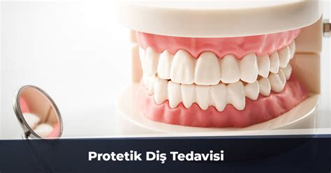 Protetik Diş Tedavisi: Ameliyatsız Seçenekler